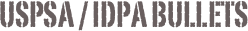 USPSA / IDPA BULLETS